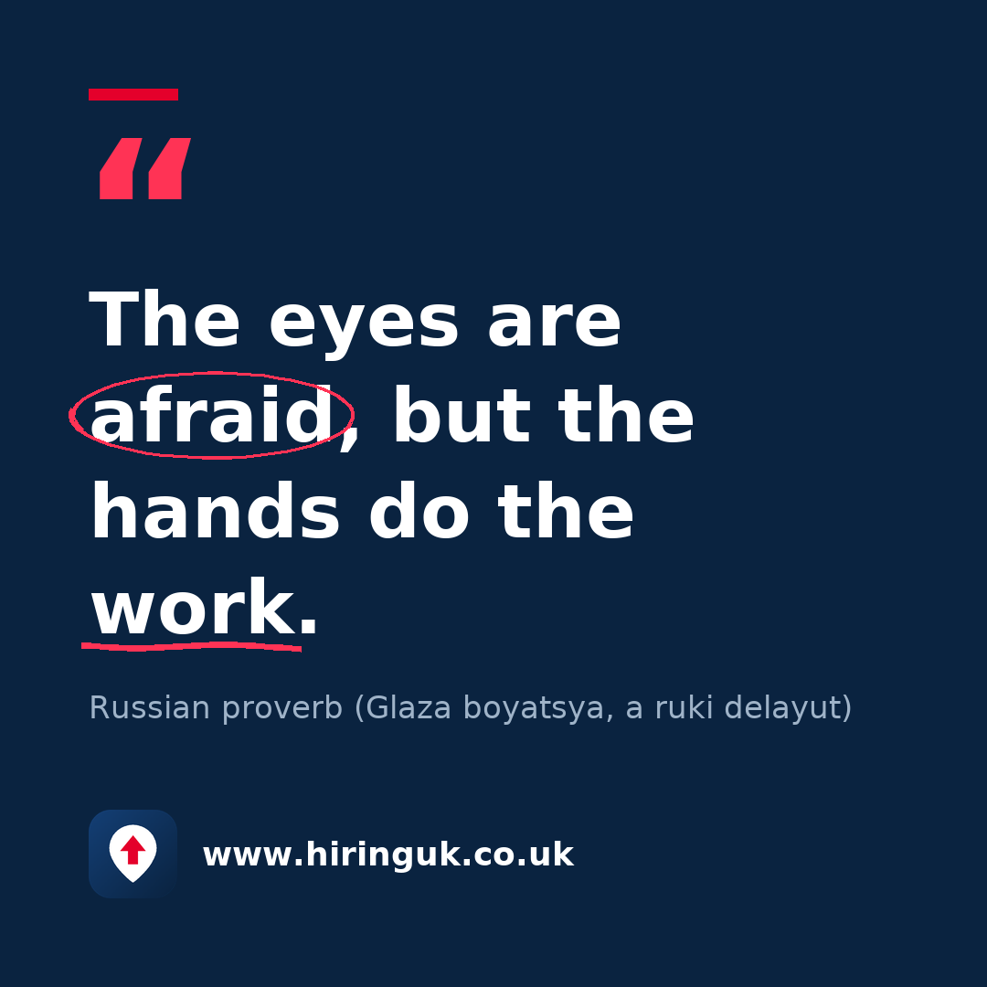 Quote card: The eyes are afraid, but the hands do the work.