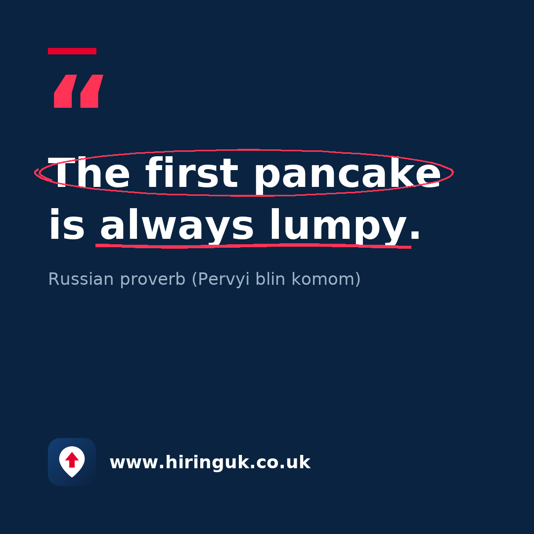 Quote card: The first pancake is always lumpy.