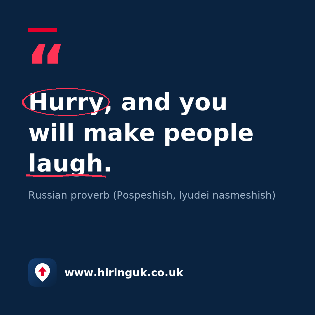 Quote card: Hurry, and you will make people laugh.