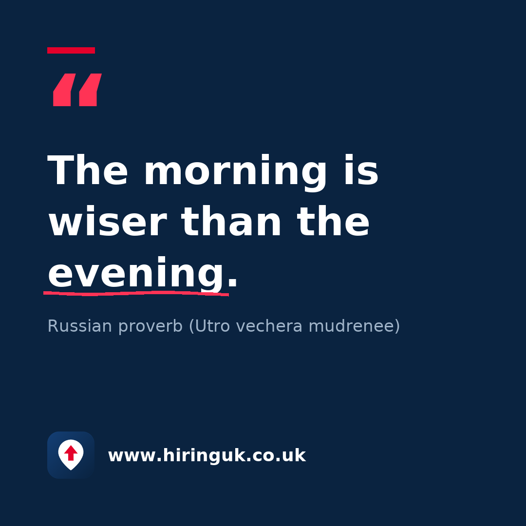 Quote card: The morning is wiser than the evening.