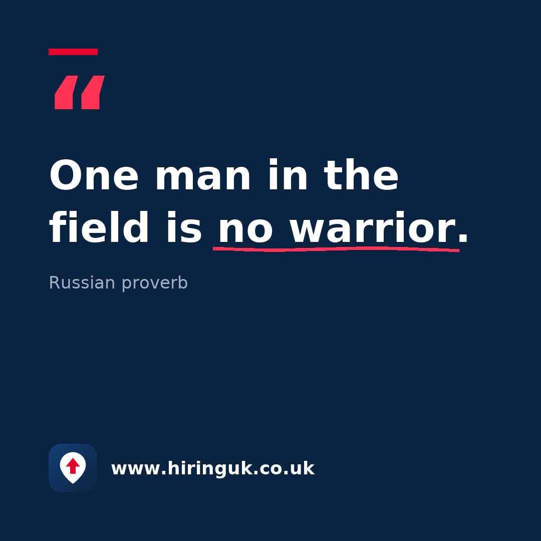 Quote card: One man in the field is no warrior.