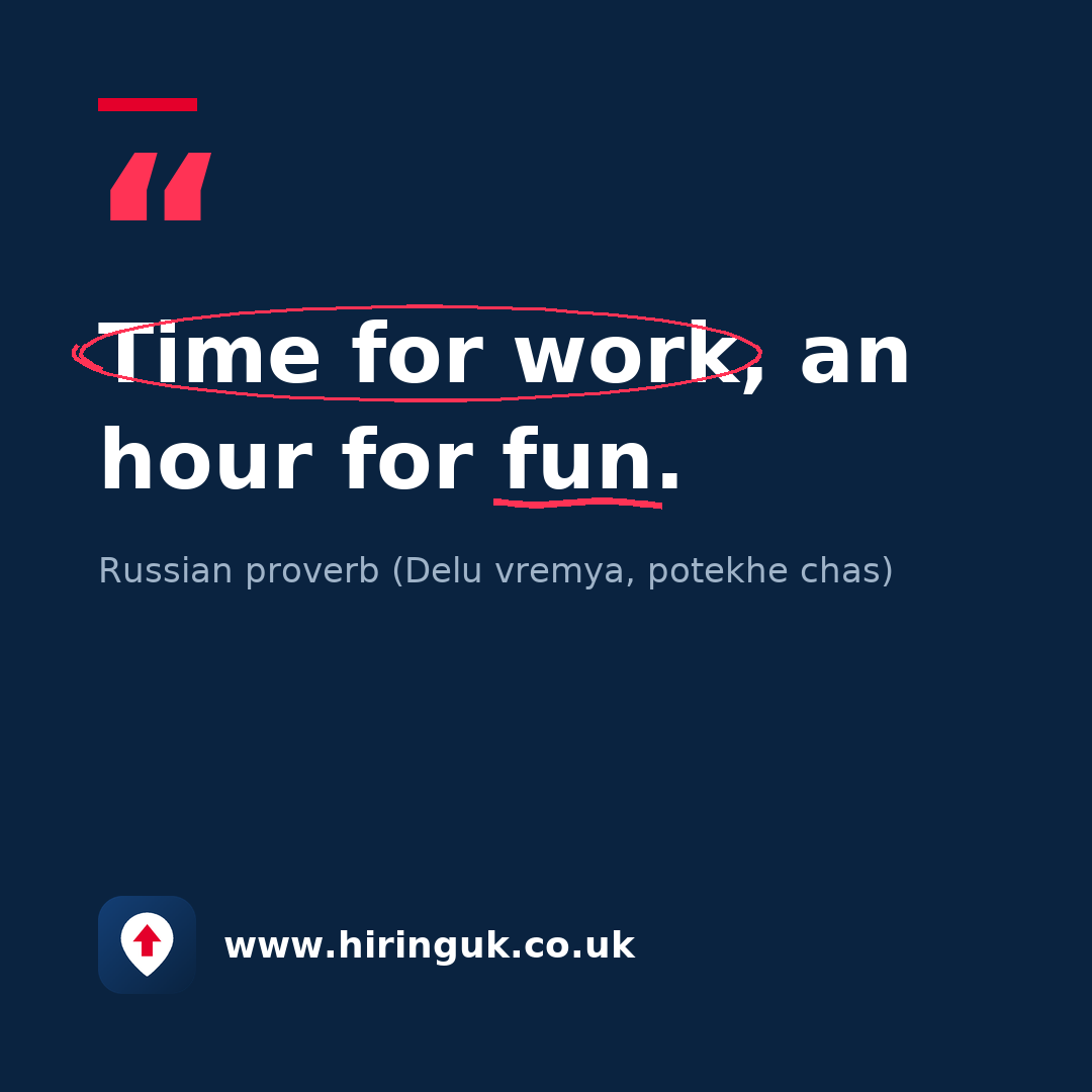 Quote card: Time for work, an hour for fun.