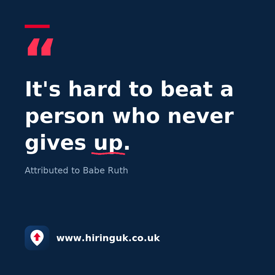 Quote card: It's hard to beat a person who never gives up.