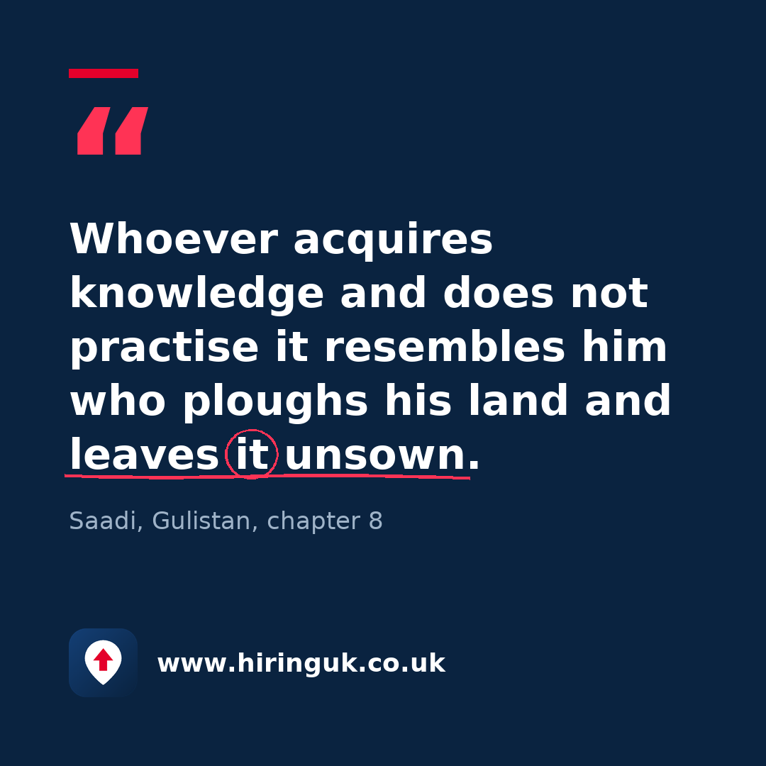 Quote card: Whoever acquires knowledge and does not practise it resembles him who ploughs his land and leaves it unsown.