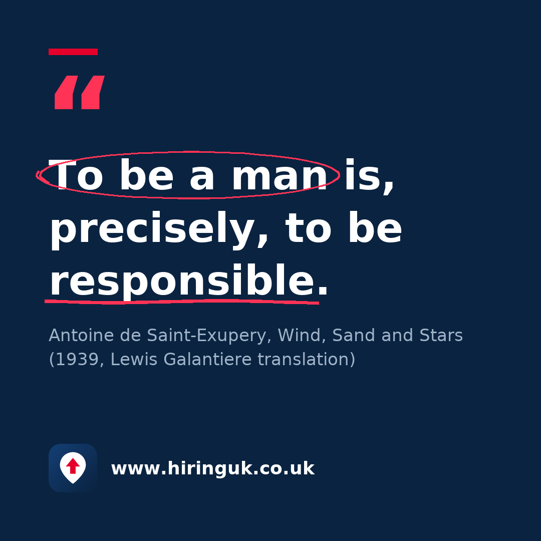 Quote card: To be a man is, precisely, to be responsible.