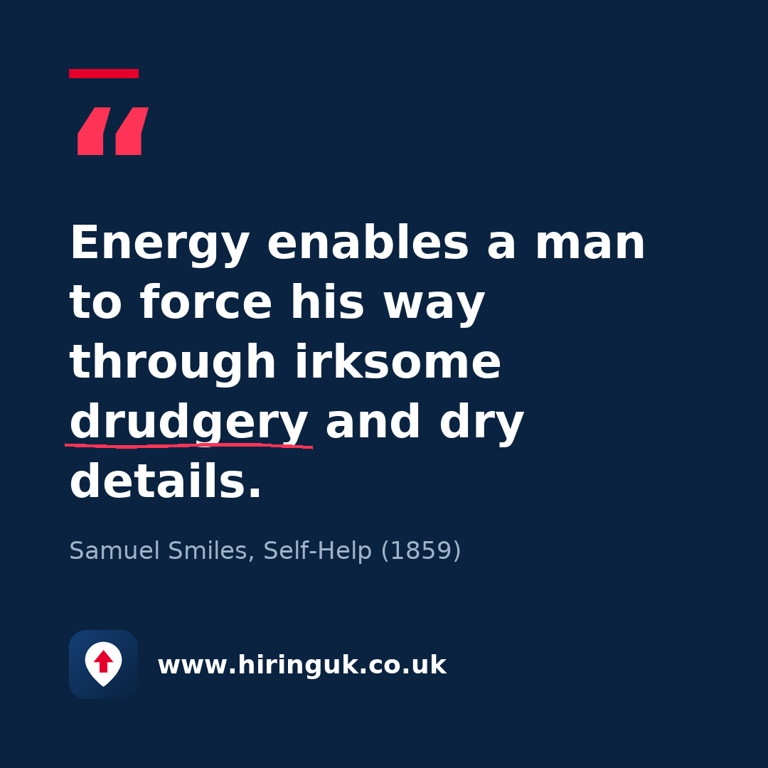 Quote card: Energy enables a man to force his way through irksome drudgery and dry details.