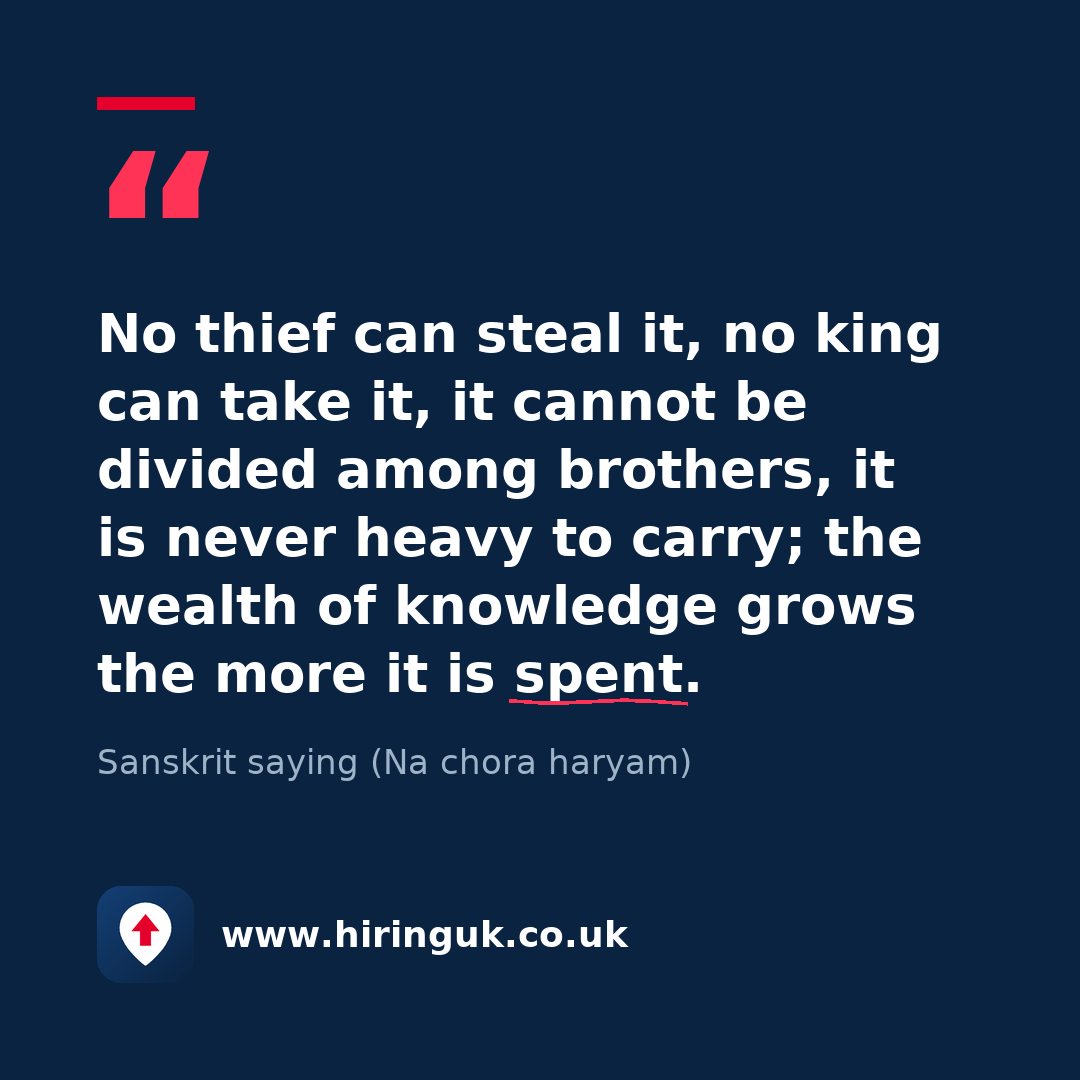 Quote card: No thief can steal it, no king can take it, it cannot be divided among brothers, it is never heavy to carry; the wealth of knowledge grows the more it is spent.
