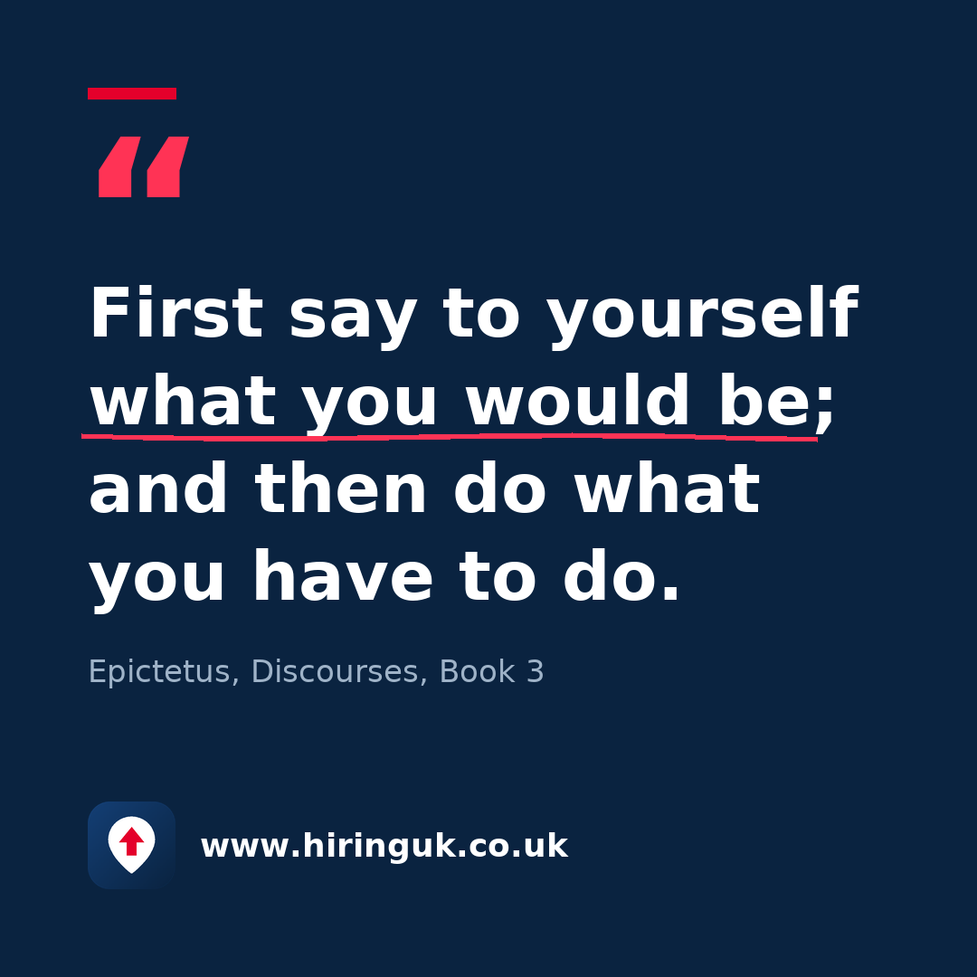 Quote card: First say to yourself what you would be; and then do what you have to do.