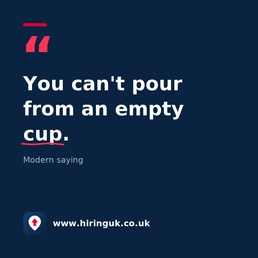 Quote card: You can't pour from an empty cup.