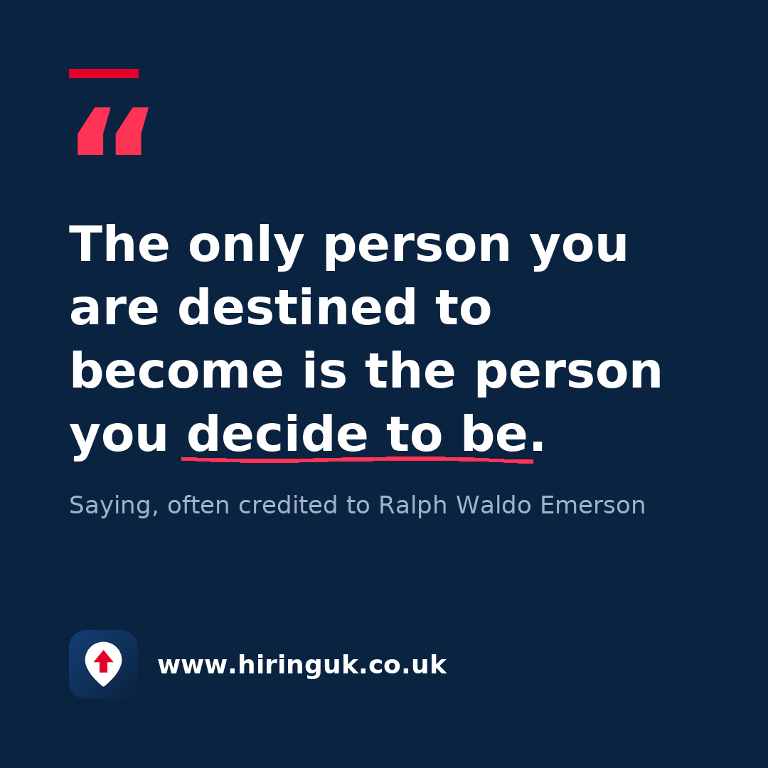 Quote card: The only person you are destined to become is the person you decide to be.