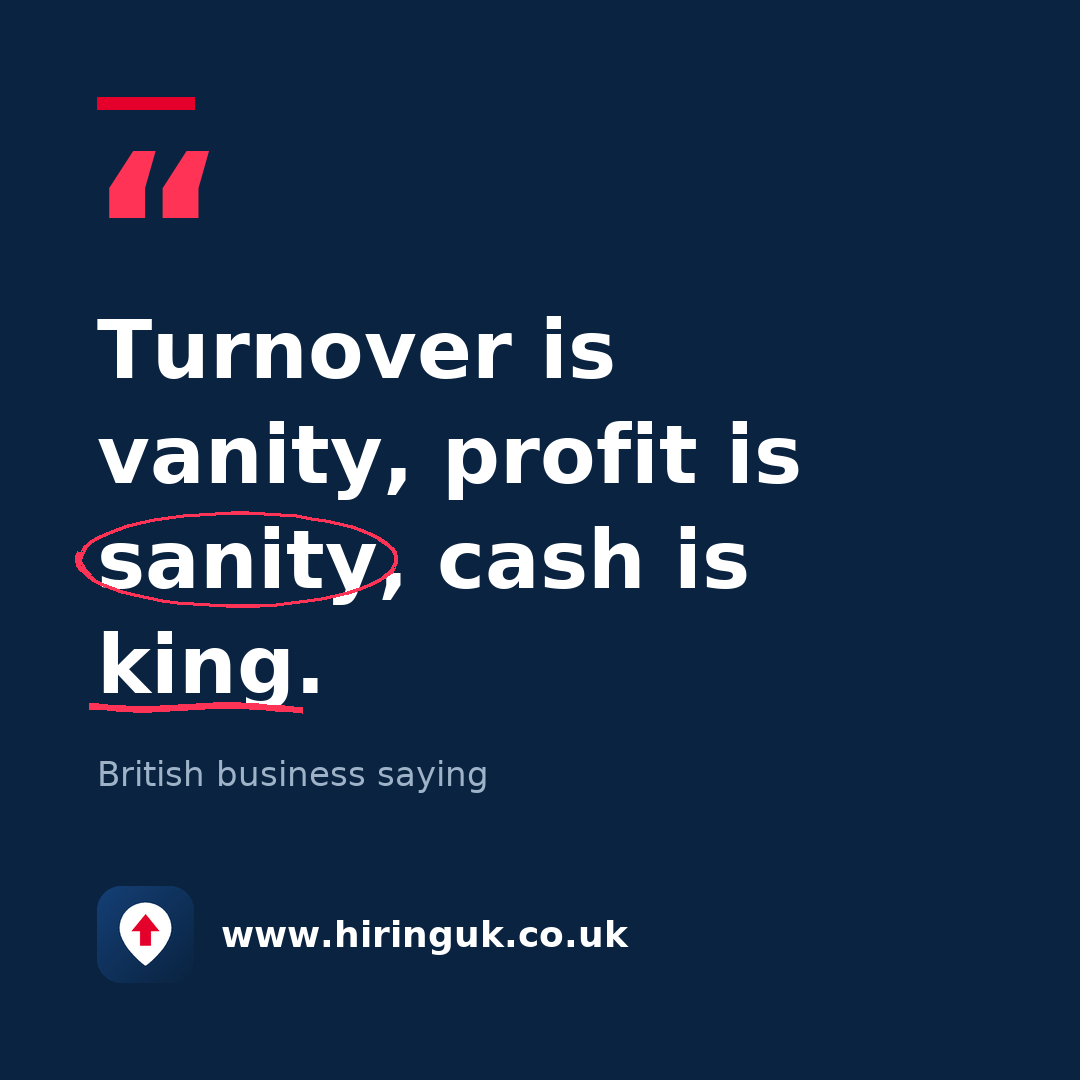 Quote card: Turnover is vanity, profit is sanity, cash is king.