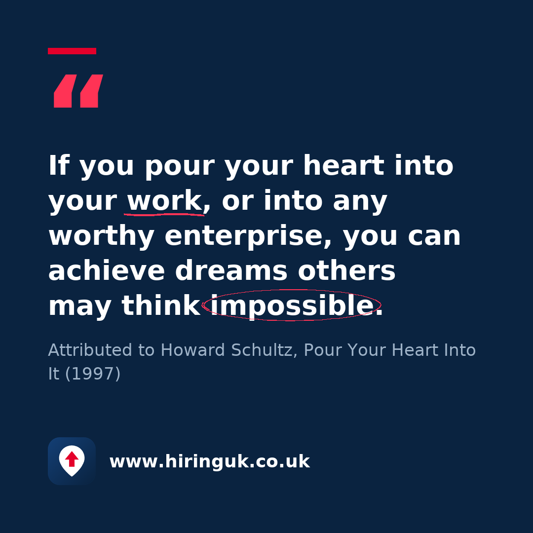 Quote card: If you pour your heart into your work, or into any worthy enterprise, you can achieve dreams others may think impossible.
