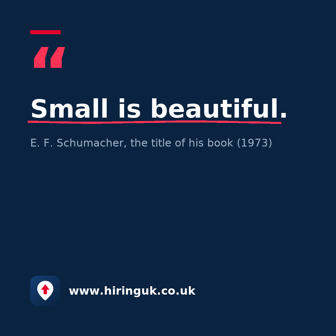 Quote card: Small is beautiful.