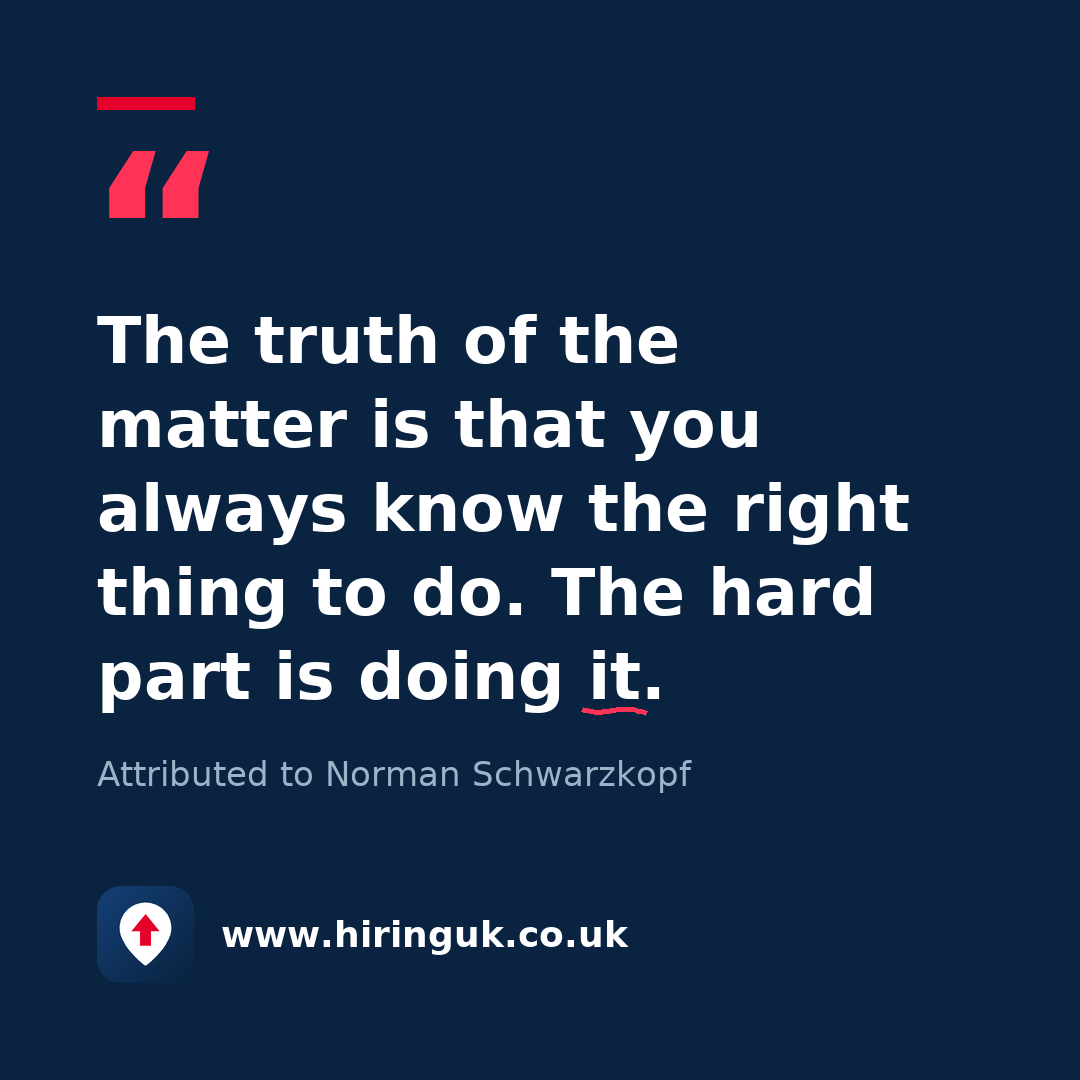 Quote card: The truth of the matter is that you always know the right thing to do. The hard part is doing it.