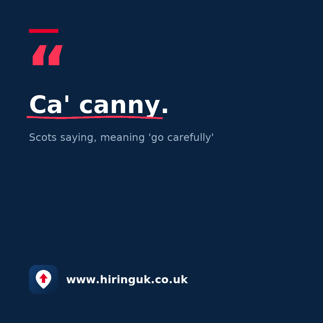 Quote card: Ca' canny.