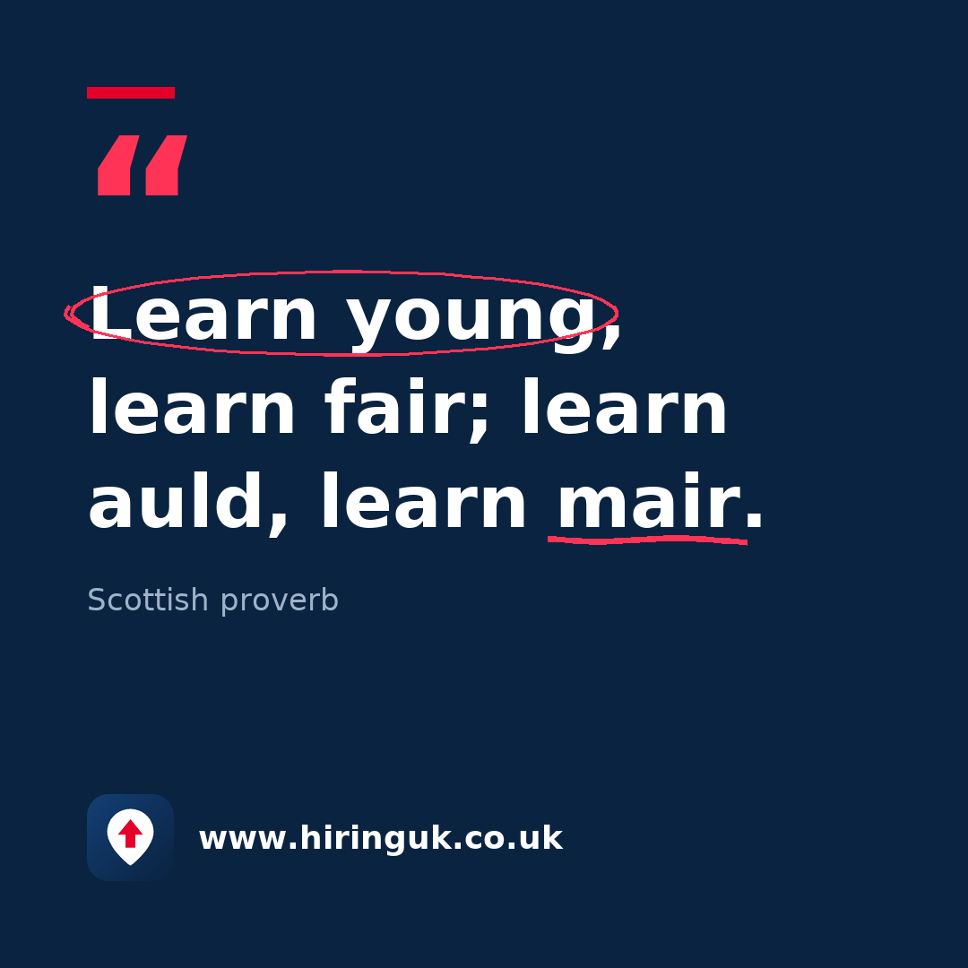 Quote card: Learn young, learn fair; learn auld, learn mair.
