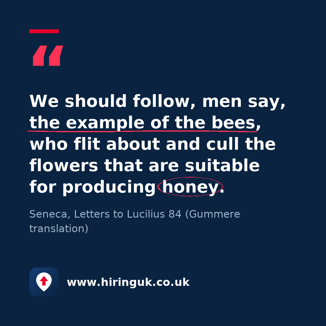 Quote card: We should follow, men say, the example of the bees, who flit about and cull the flowers that are suitable for producing honey.