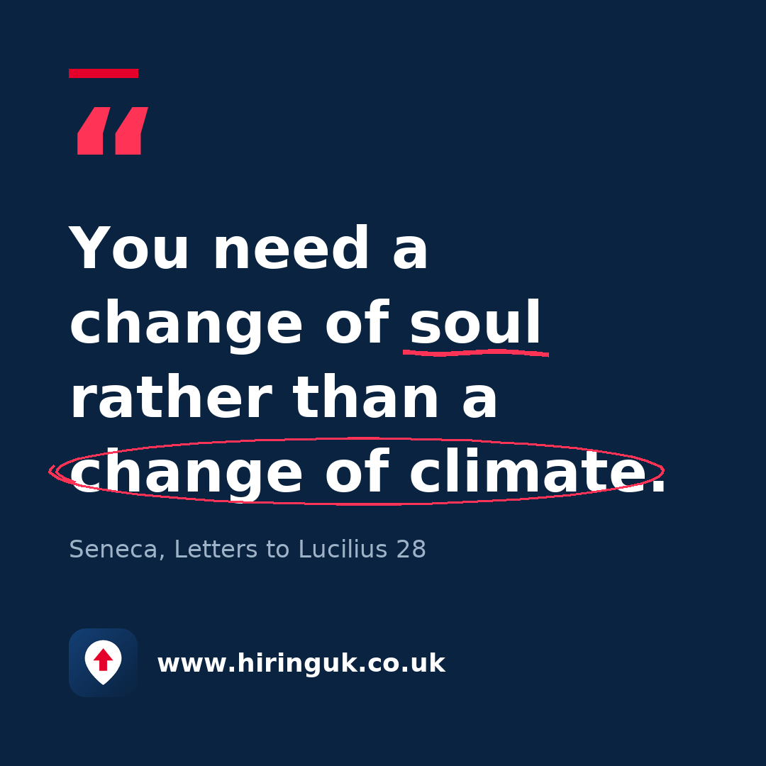 Quote card: You need a change of soul rather than a change of climate.
