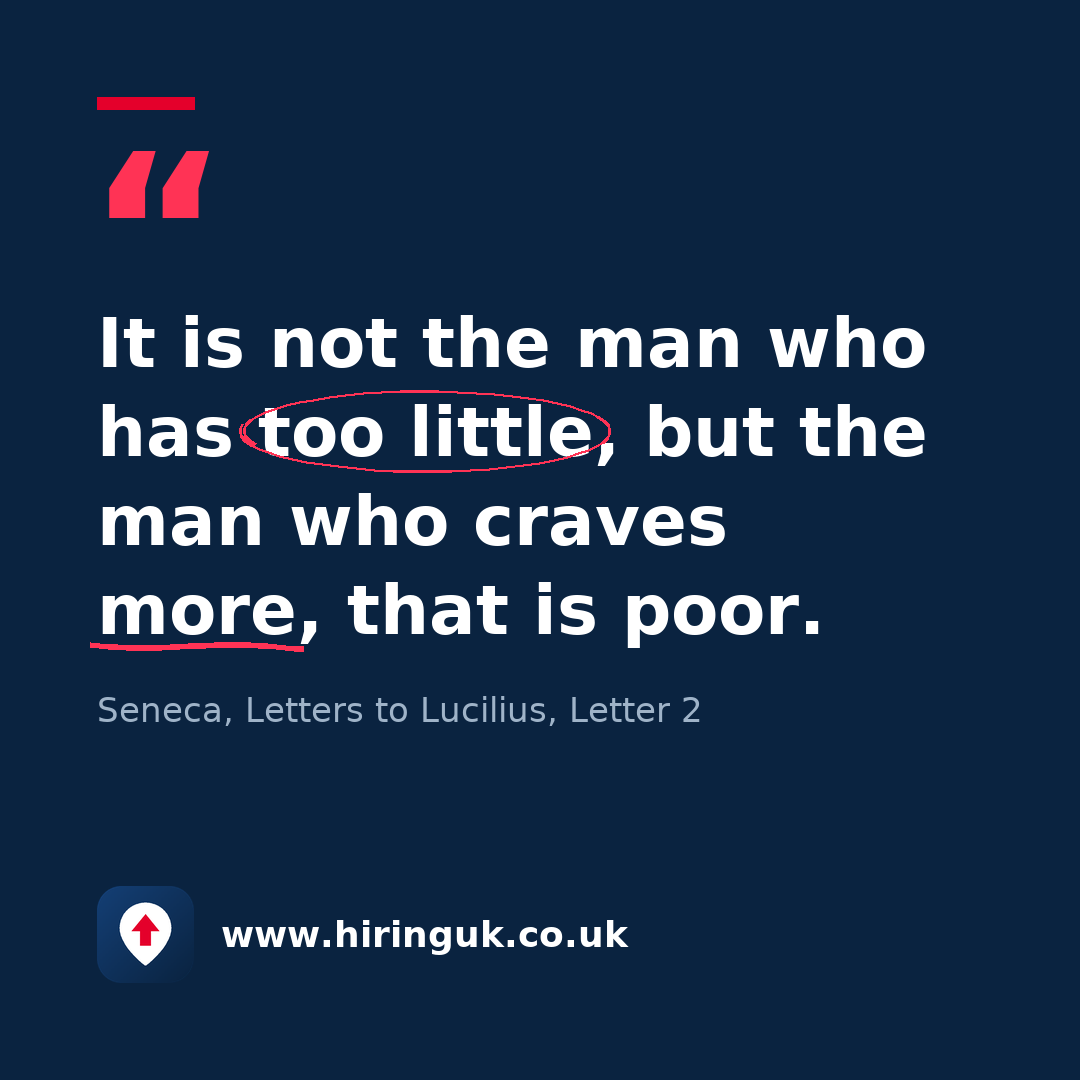 Quote card: It is not the man who has too little, but the man who craves more, that is poor.