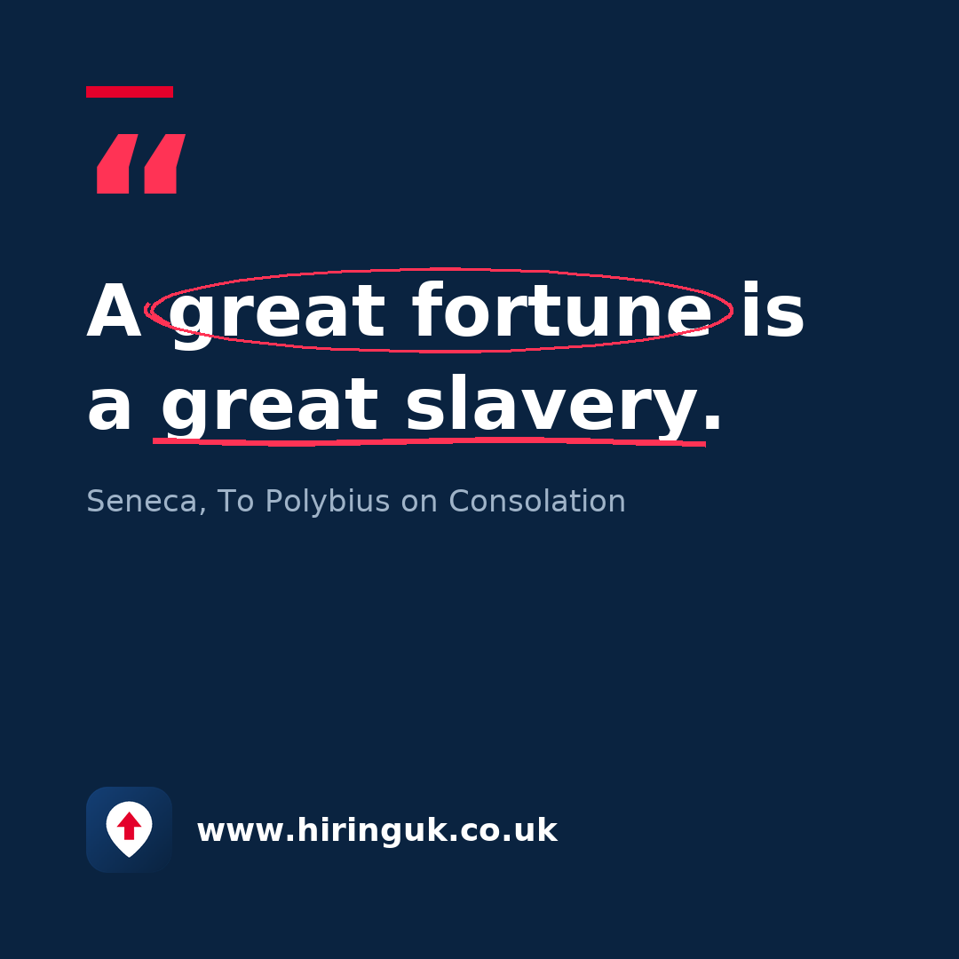 Quote card: A great fortune is a great slavery.