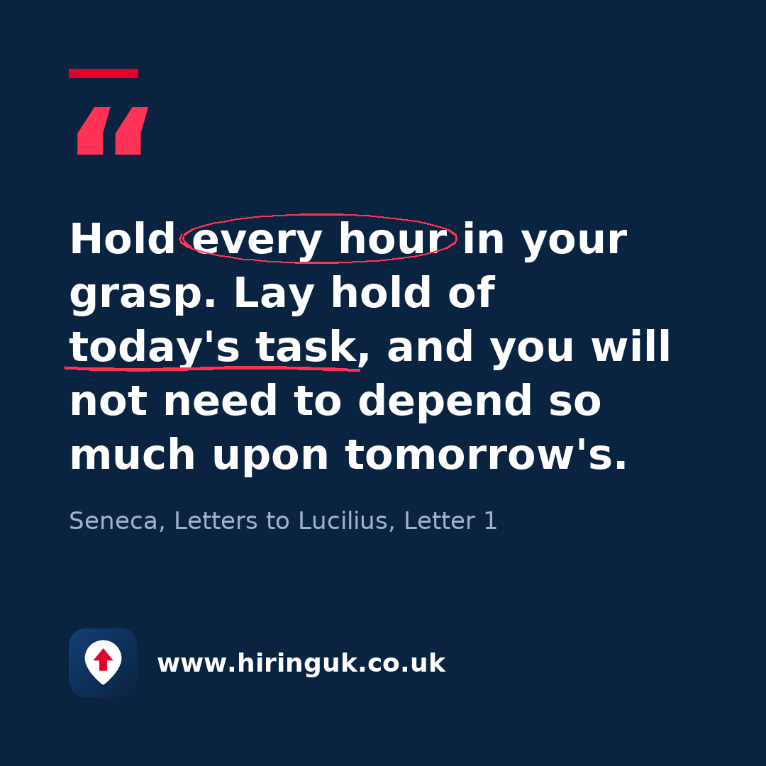Quote card: Hold every hour in your grasp. Lay hold of today's task, and you will not need to depend so much upon tomorrow's.