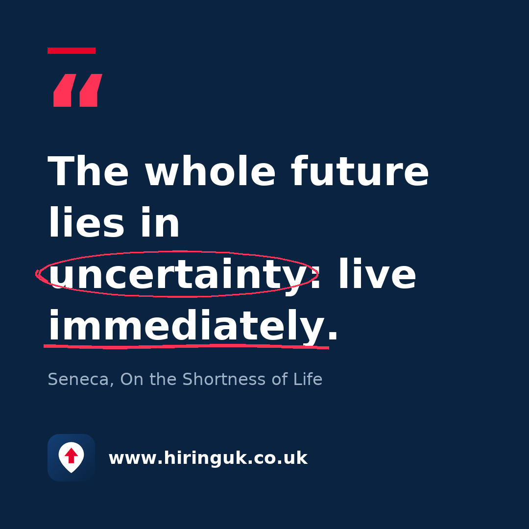 Quote card: The whole future lies in uncertainty: live immediately.