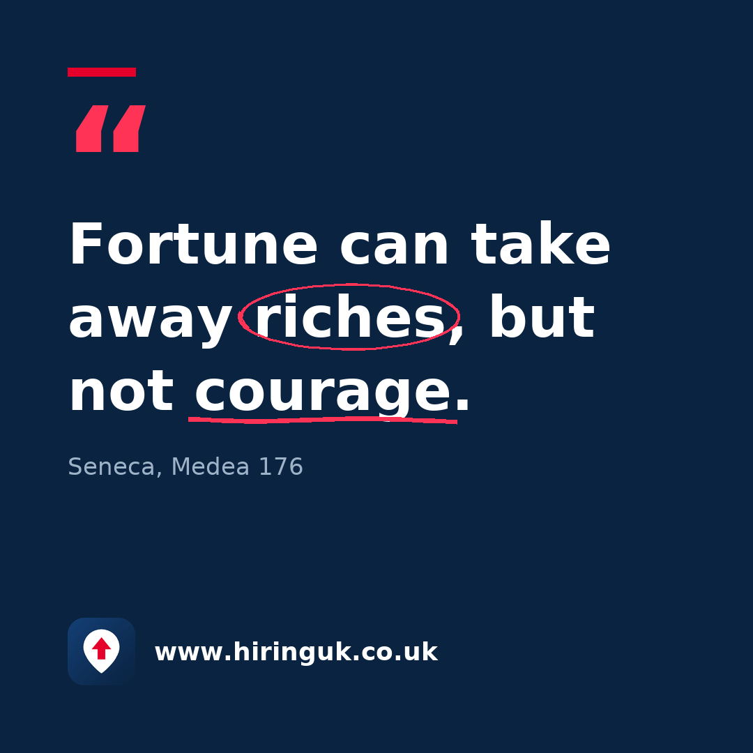 Quote card: Fortune can take away riches, but not courage.
