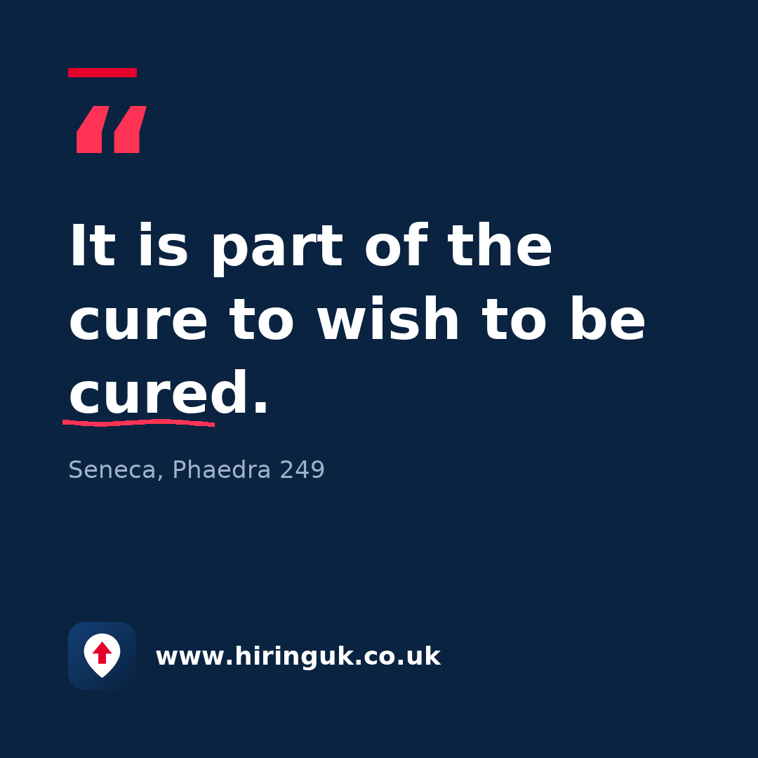 Quote card: It is part of the cure to wish to be cured.