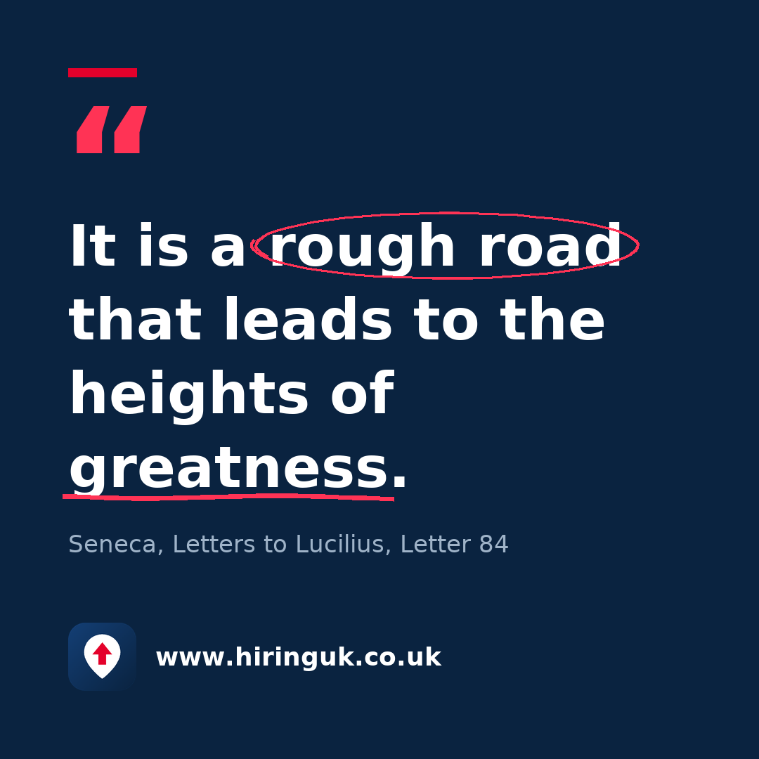 Quote card: It is a rough road that leads to the heights of greatness.