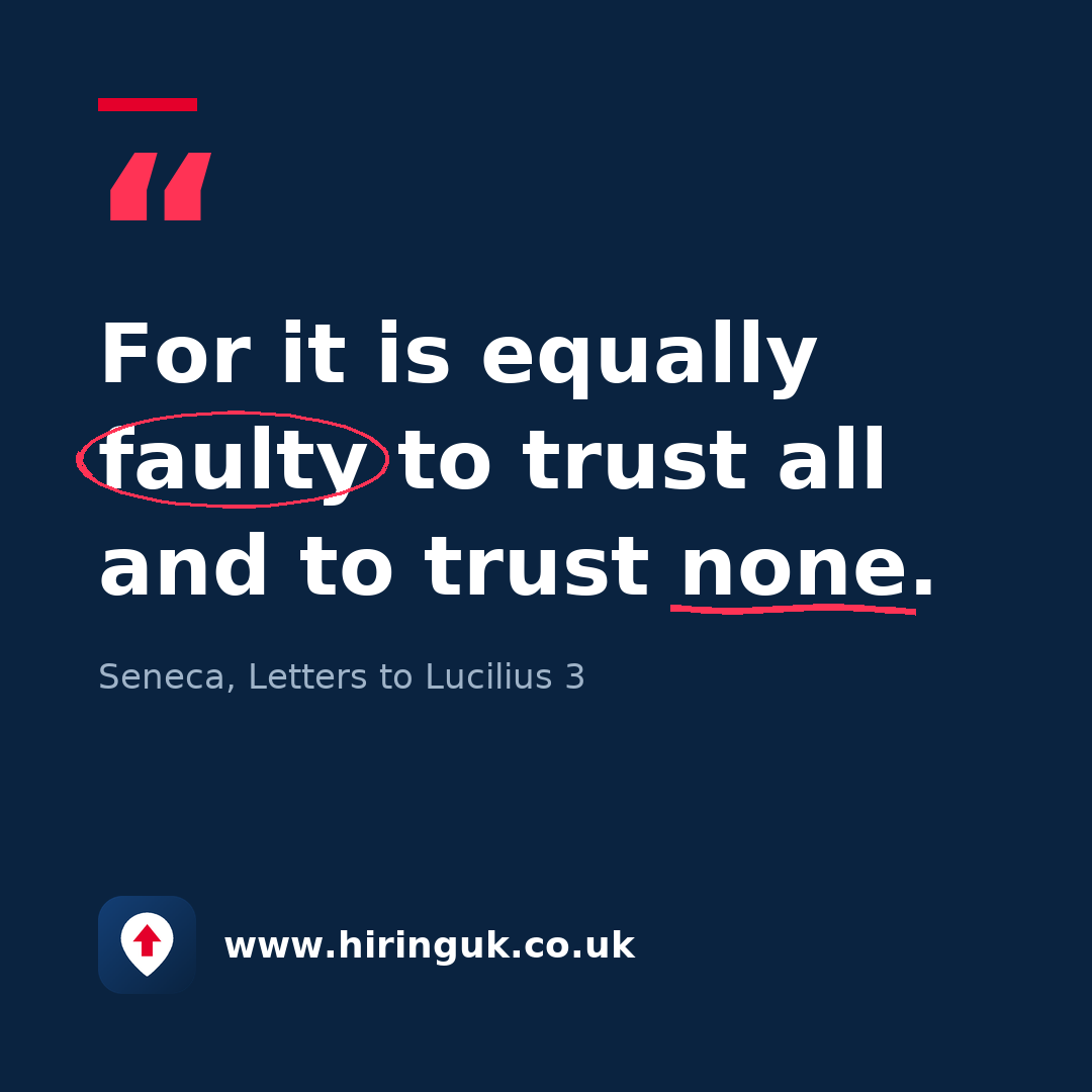 Quote card: For it is equally faulty to trust all and to trust none.
