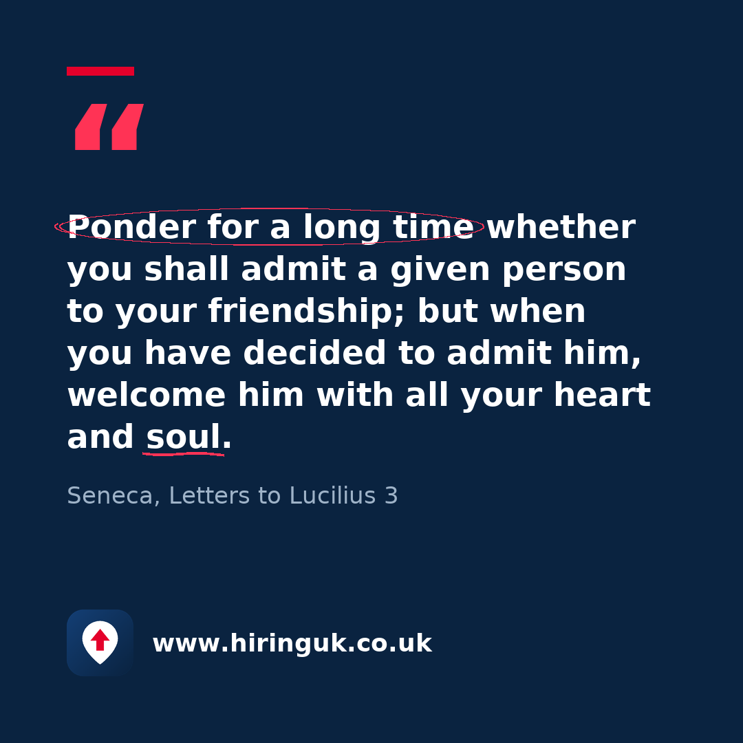 Quote card: Ponder for a long time whether you shall admit a given person to your friendship; but when you have decided to admit him, welcome him with all your heart and soul.