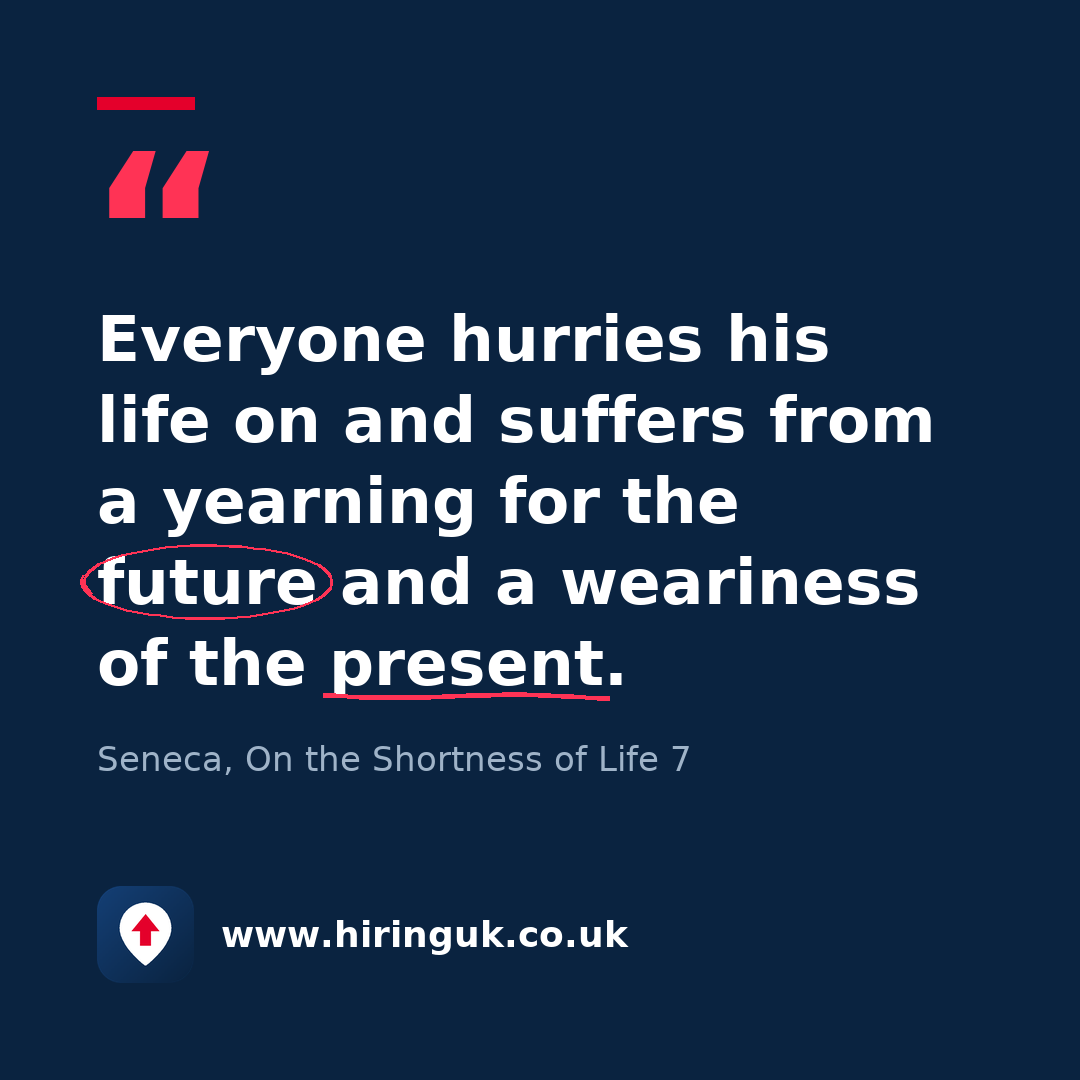 Quote card: Everyone hurries his life on and suffers from a yearning for the future and a weariness of the present.