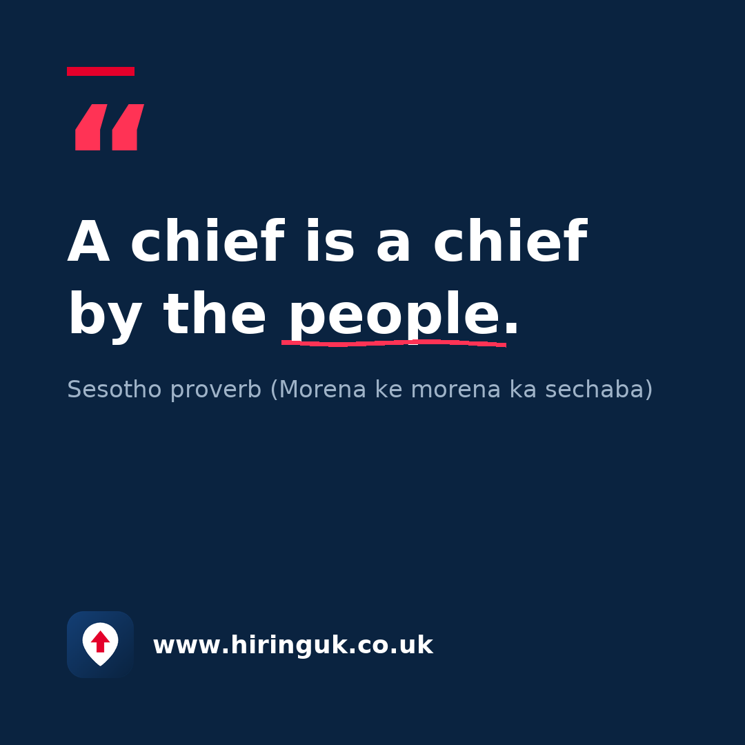 Quote card: A chief is a chief by the people.