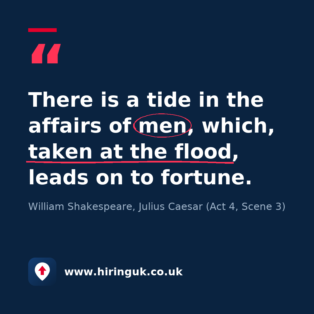 Quote card: There is a tide in the affairs of men, which, taken at the flood, leads on to fortune.