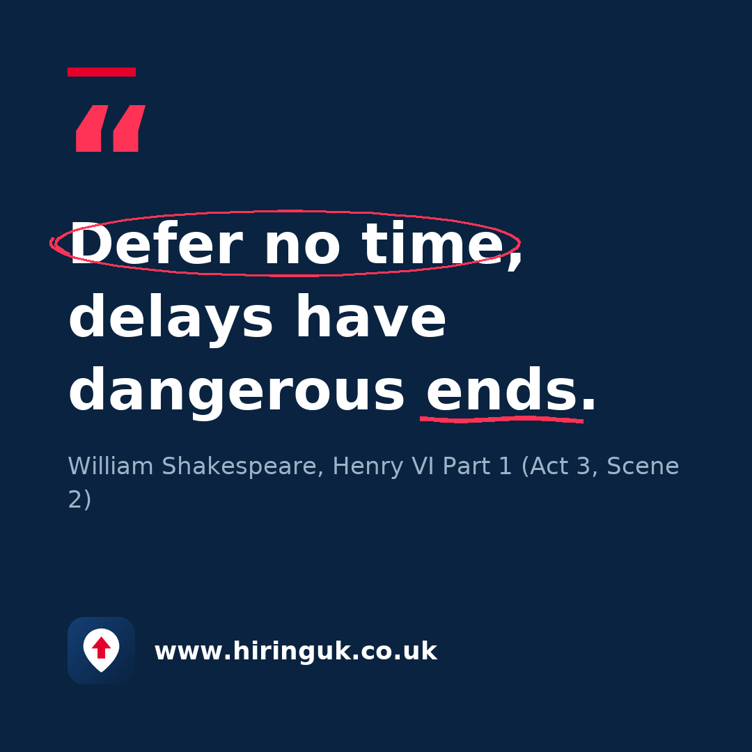 Quote card: Defer no time, delays have dangerous ends.