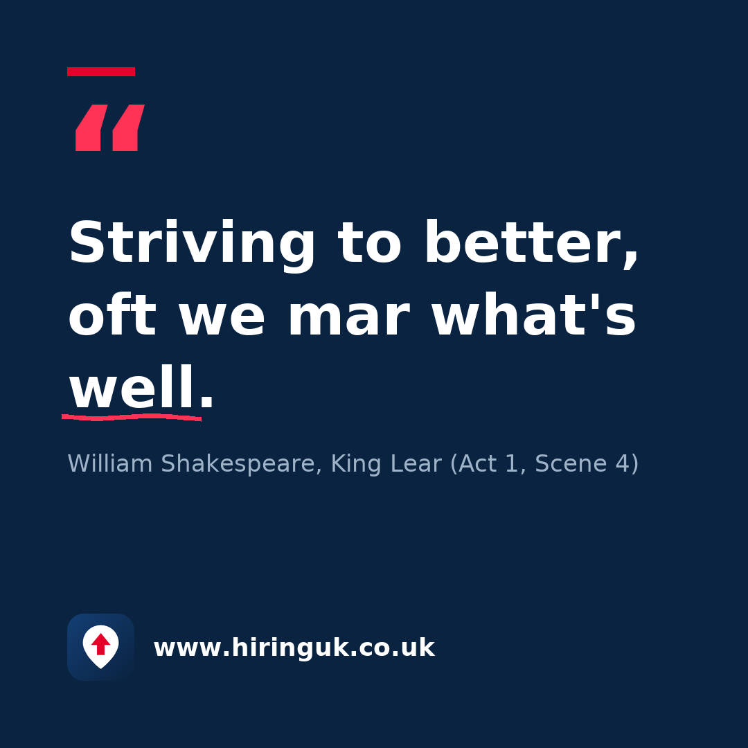 Quote card: Striving to better, oft we mar what's well.