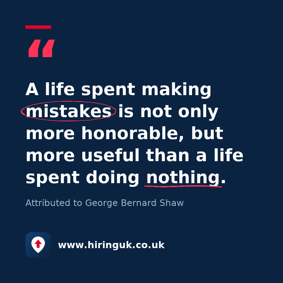 Quote card: A life spent making mistakes is not only more honorable, but more useful than a life spent doing nothing.