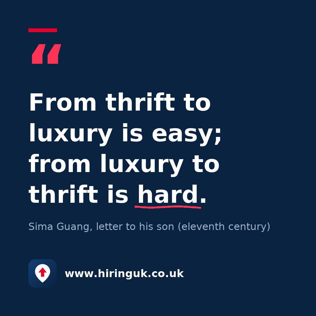 Quote card: From thrift to luxury is easy; from luxury to thrift is hard.