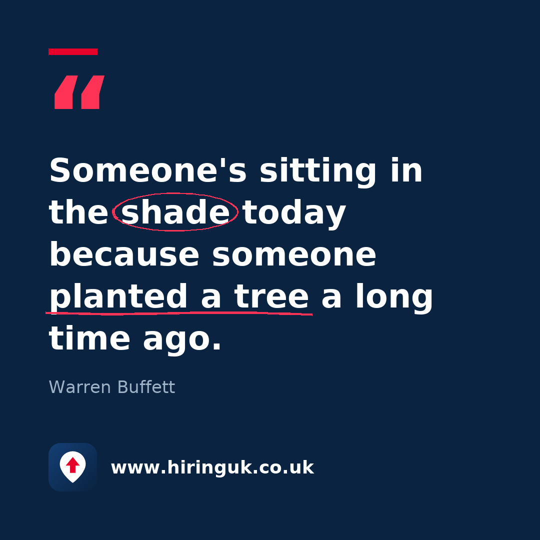Quote card: Someone's sitting in the shade today because someone planted a tree a long time ago.