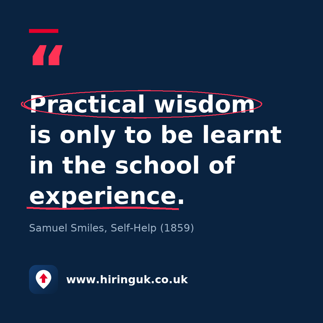Quote card: Practical wisdom is only to be learnt in the school of experience.