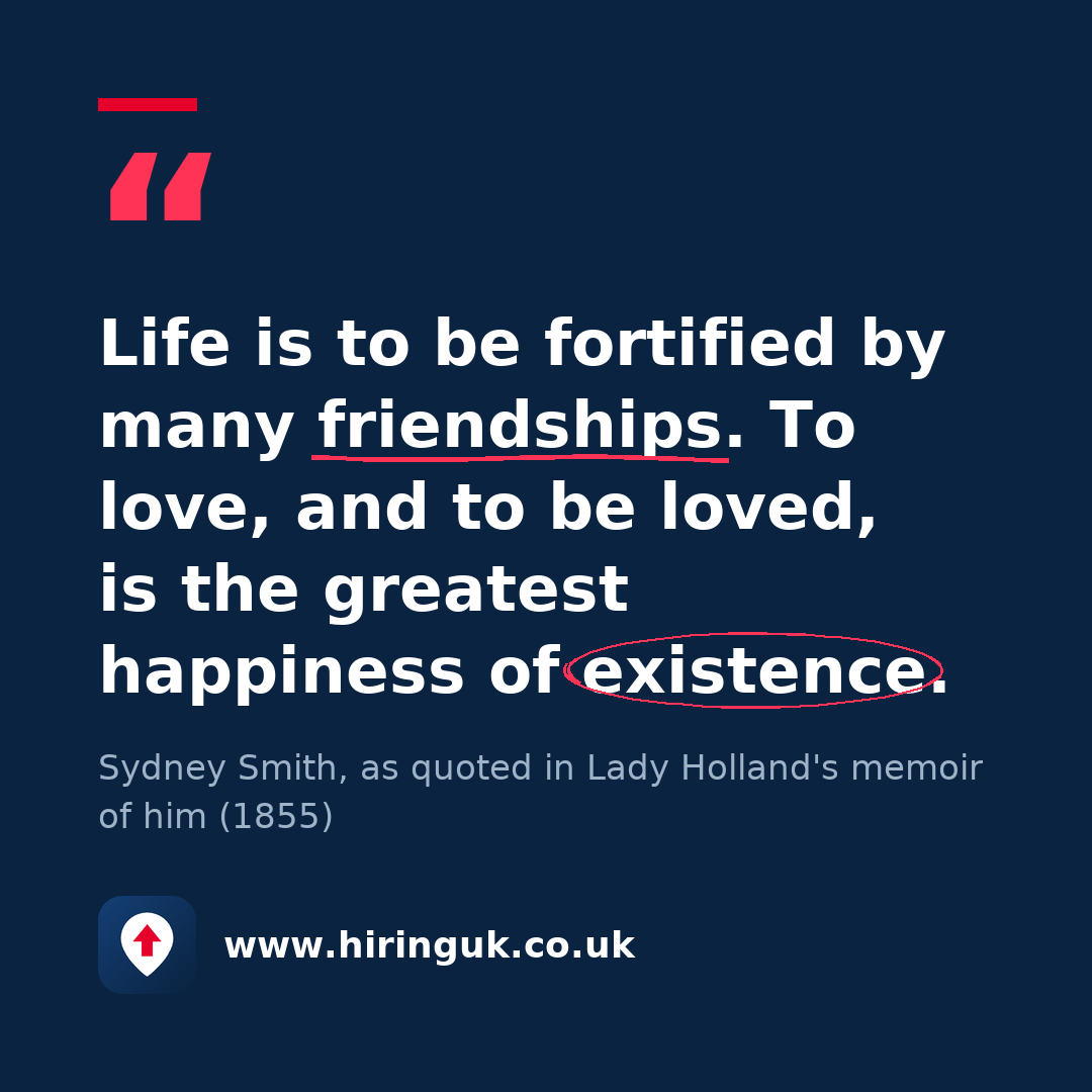 Quote card: Life is to be fortified by many friendships. To love, and to be loved, is the greatest happiness of existence.