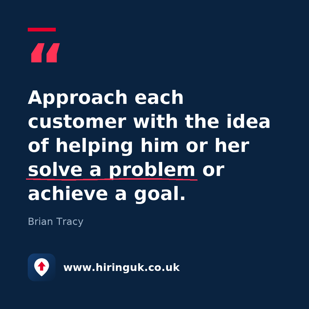 Quote card: Approach each customer with the idea of helping him or her solve a problem or achieve a goal.