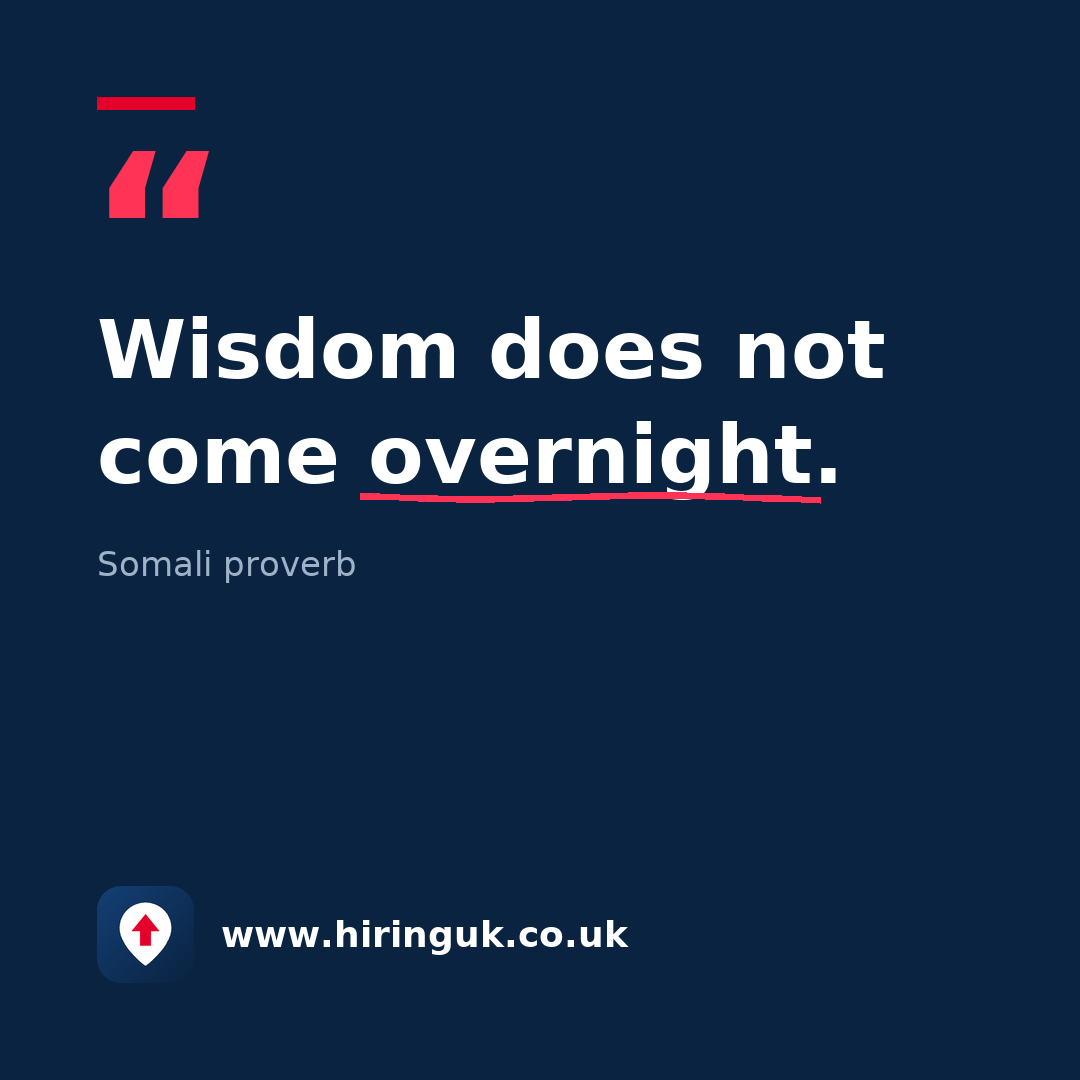 Quote card: Wisdom does not come overnight.