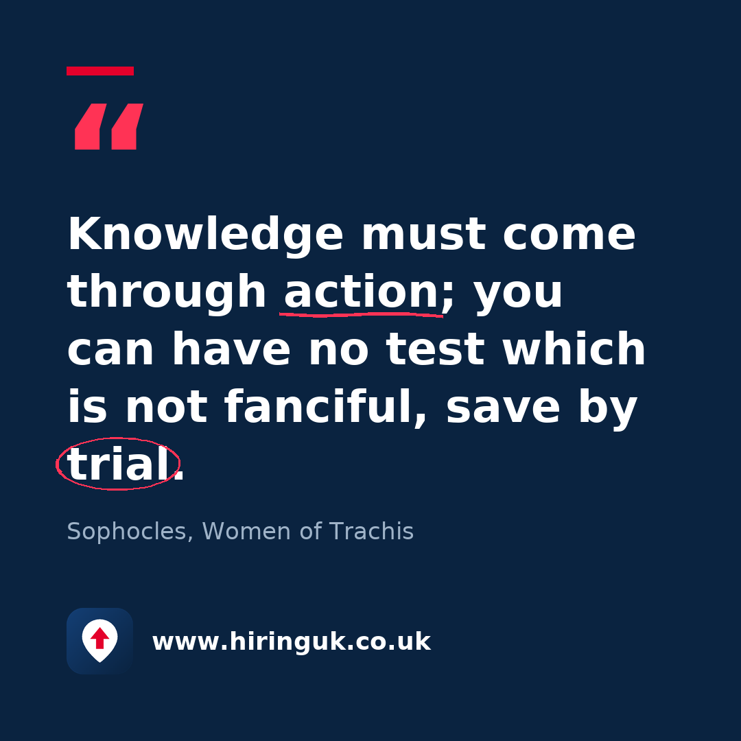 Quote card: Knowledge must come through action; you can have no test which is not fanciful, save by trial.