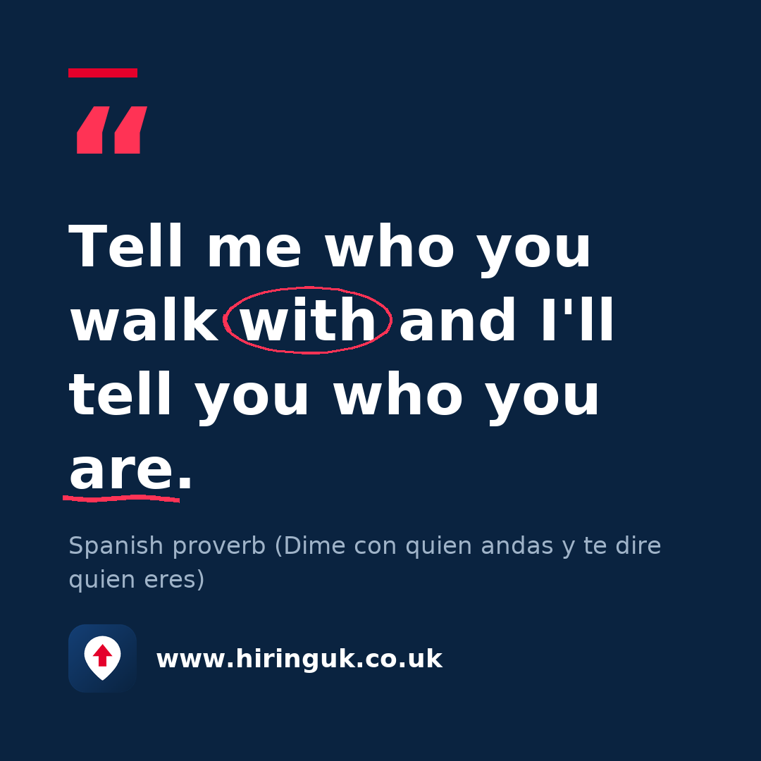 Quote card: Tell me who you walk with and I'll tell you who you are.