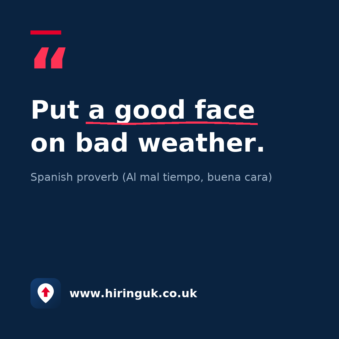 Quote card: Put a good face on bad weather.