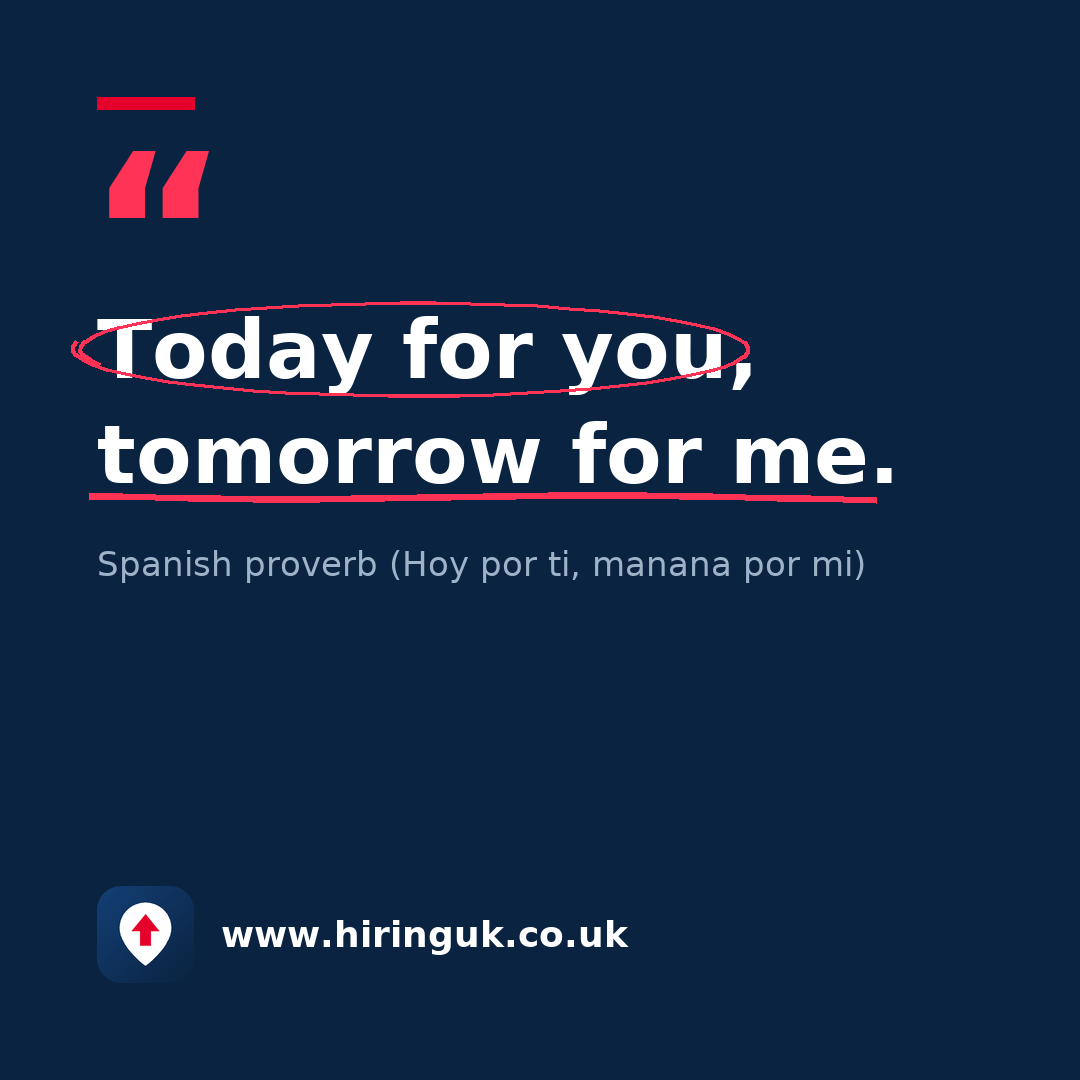 Quote card: Today for you, tomorrow for me.