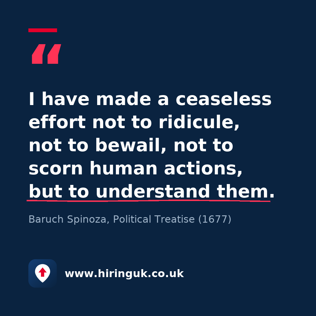 Quote card: I have made a ceaseless effort not to ridicule, not to bewail, not to scorn human actions, but to understand them.