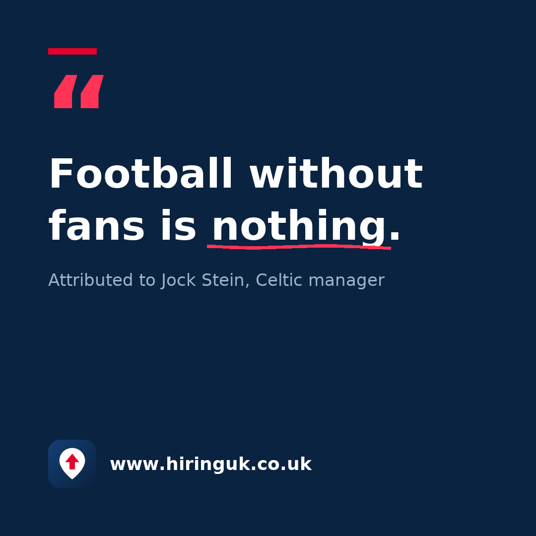 Quote card: Football without fans is nothing.