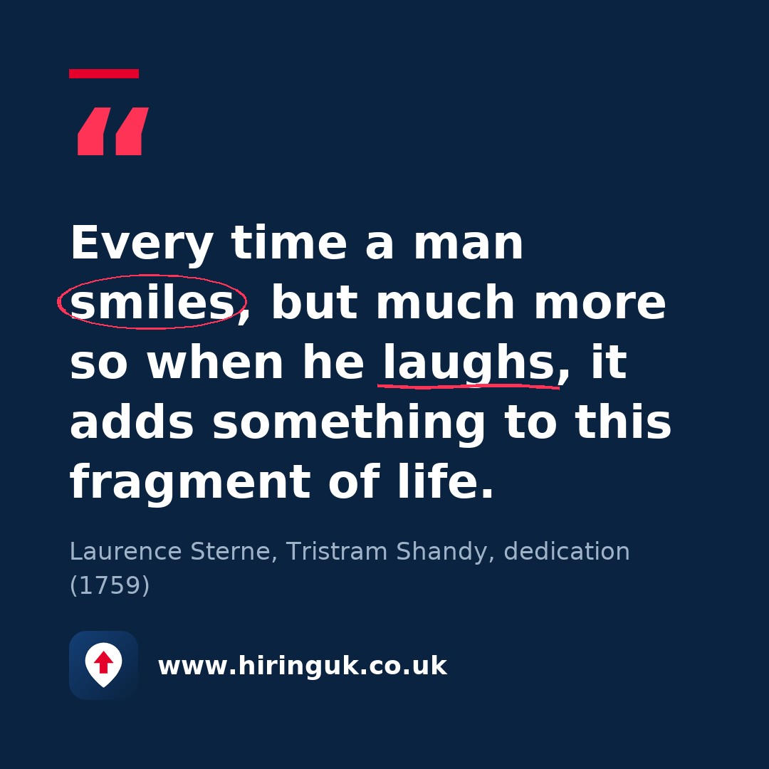Quote card: Every time a man smiles, but much more so when he laughs, it adds something to this fragment of life.